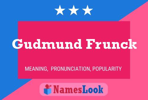 Gudmund Frunck Name Poster