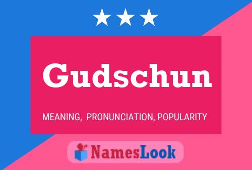 Gudschun Name Poster