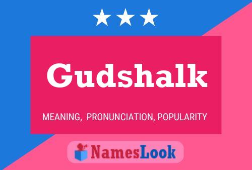 Gudshalk Name Poster