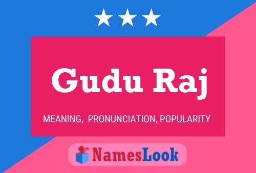 Gudu Raj Name Poster