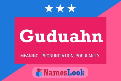 Guduahn Name Poster