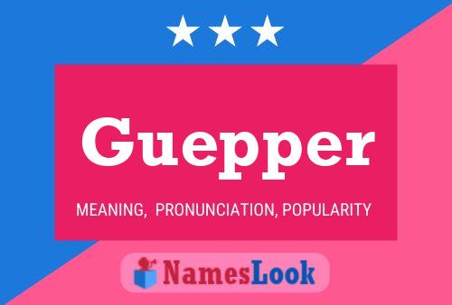 Guepper Name Poster