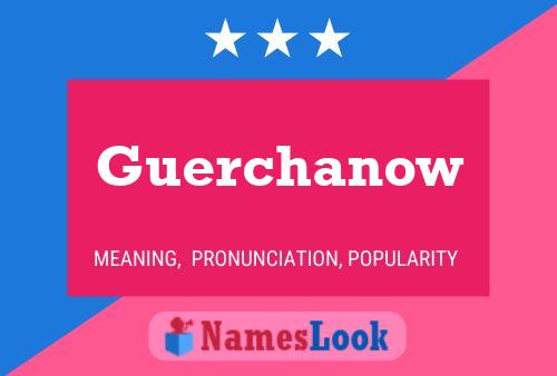 Guerchanow Name Poster