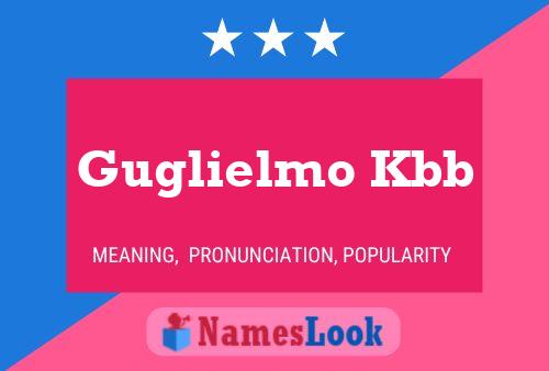 Guglielmo Kbb Name Poster