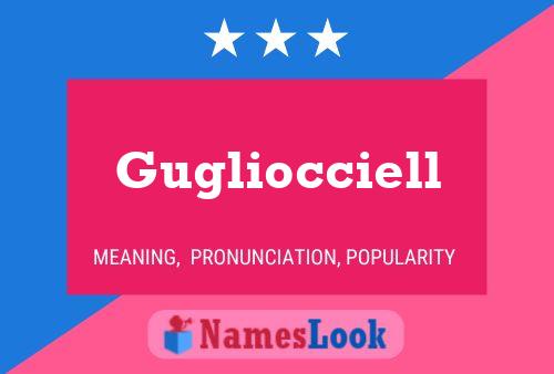 Gugliocciell Name Poster