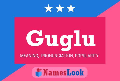 Guglu Name Poster