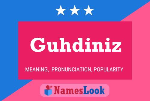 Guhdiniz Name Poster