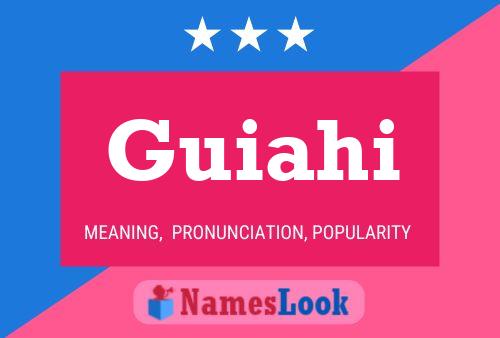 Guiahi Name Poster