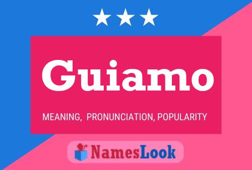 Guiamo Name Poster