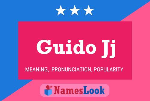 Guido Jj Name Poster