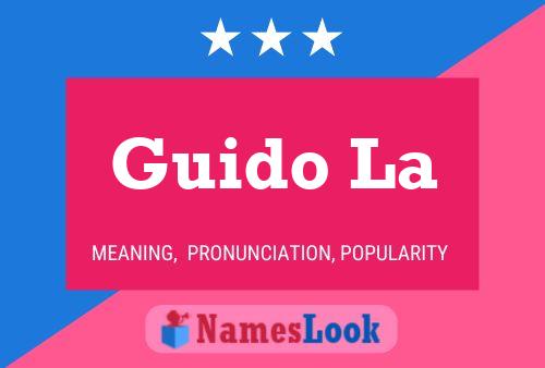 Guido La Name Poster