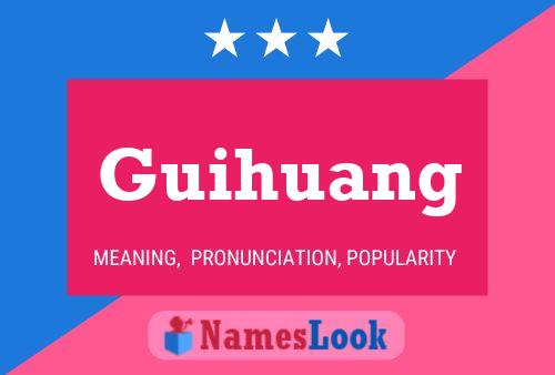 Guihuang Name Poster