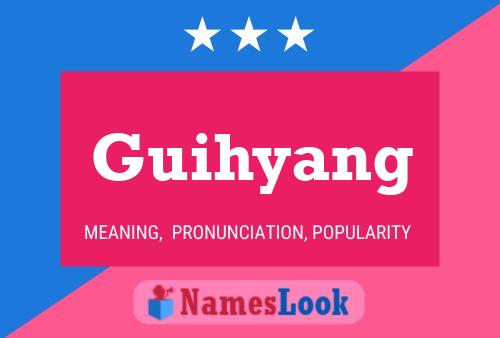 Guihyang Name Poster