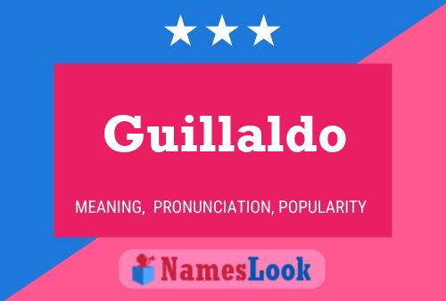 Guillaldo Name Poster