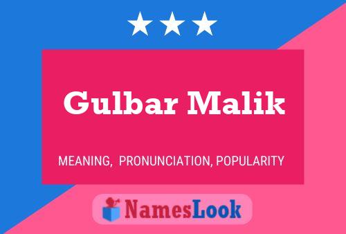 Gulbar Malik Name Poster