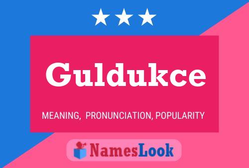 Guldukce Name Poster