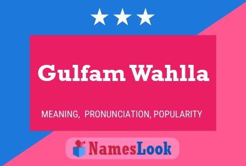 Gulfam Wahlla Name Poster