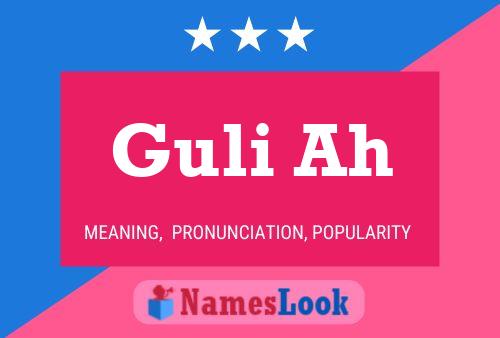 Guli Ah Name Poster