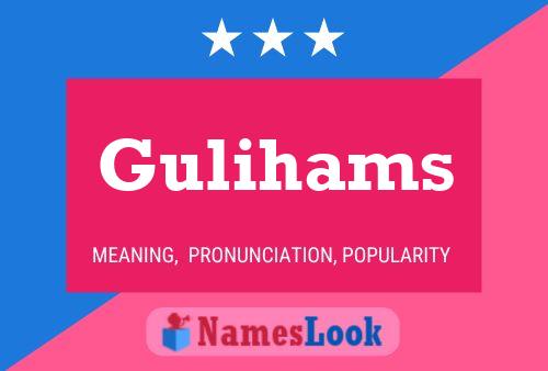 Gulihams Name Poster