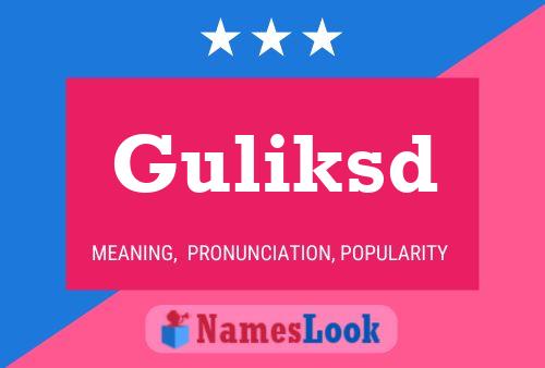 Guliksd Name Poster