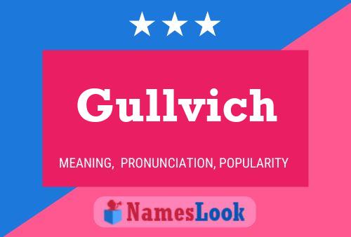 Gullvich Name Poster