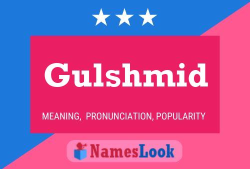 Gulshmid Name Poster