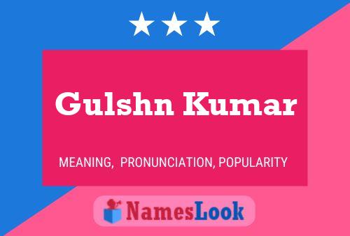 Gulshn Kumar Name Poster