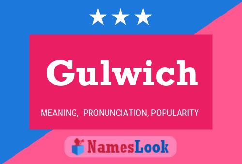 Gulwich Name Poster