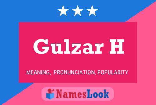 Gulzar H Name Poster