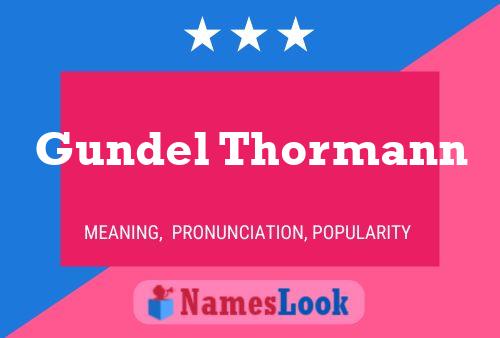 Gundel Thormann Name Poster