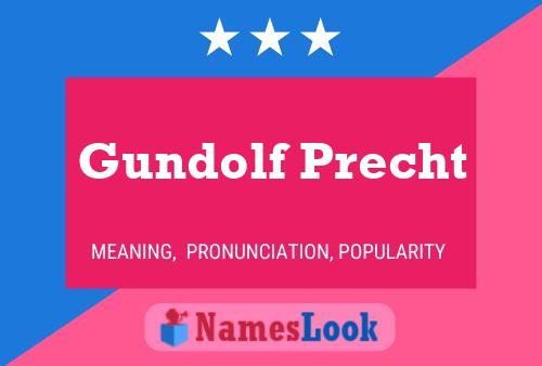 Gundolf Precht Name Poster