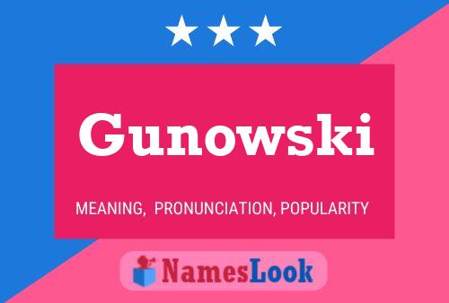 Gunowski Name Poster