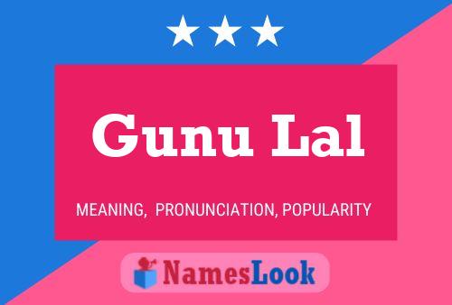 Gunu Lal Name Poster