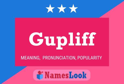 Gupliff Name Poster