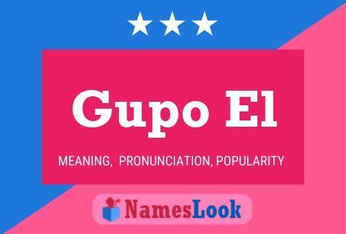 Gupo El Name Poster