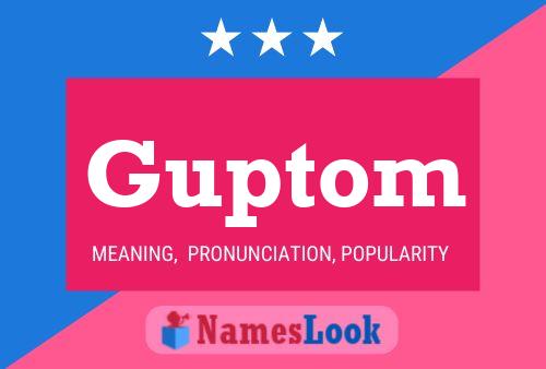 Guptom Name Poster