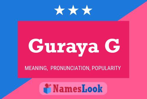 Guraya G Name Poster