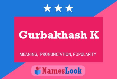 Gurbakhash K Name Poster