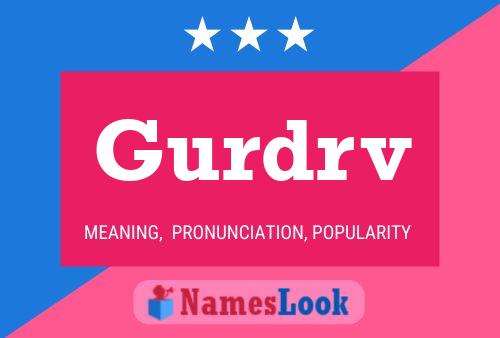 Gurdrv Name Poster