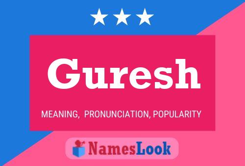 Guresh Name Poster