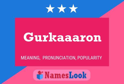 Gurkaaaron Name Poster