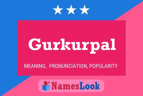 Gurkurpal Name Poster