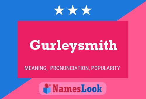 Gurleysmith Name Poster