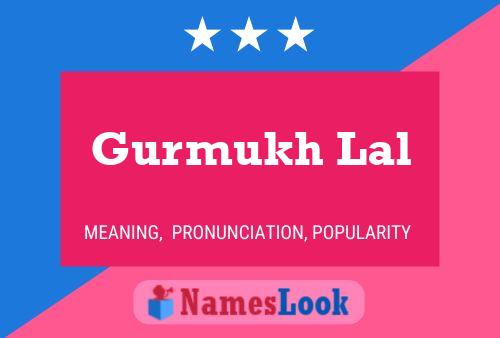 Gurmukh Lal Name Poster