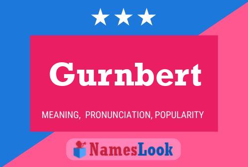 Gurnbert Name Poster