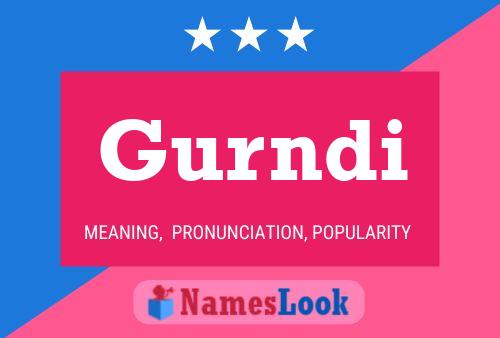 Gurndi Name Poster