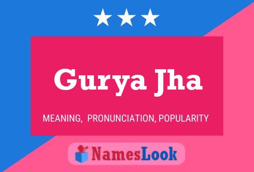 Gurya Jha Name Poster