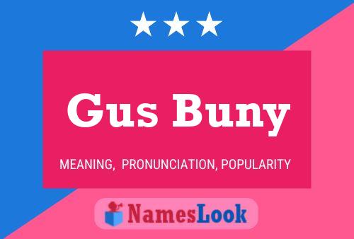 Gus Buny Name Poster