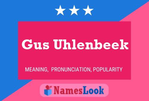 Gus Uhlenbeek Name Poster