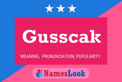 Gusscak Name Poster